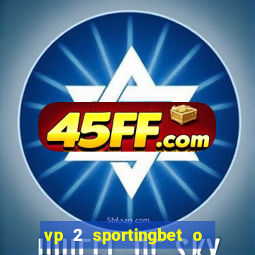 vp 2 sportingbet o que significa